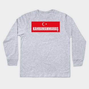Kahramanmaras City in Turkish Flag Kids Long Sleeve T-Shirt